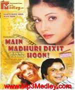 Main Madhuri Dixit Banna 2003 song download